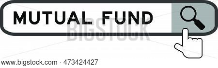 Search Banner In Word Mutual Fund With Hand Over Magnifier Icon On White Background