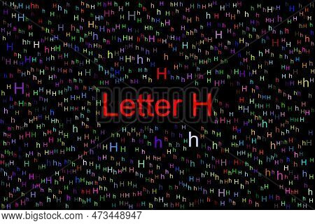 Letter H With Tiny Colorful Letters H All Over The Place. The Title Latter H Is In Red Color And The