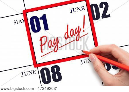 1st Day Of June. Hand Writing Text Pay Date On Calendar Date June 1 And Underline It. Payment Due Da