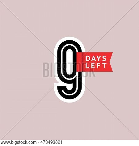 Number 9, Countdown Left Days, The Counter Of Days The Start Of The Event, Nine Day Go Sale Price Of