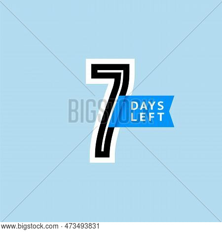 Number 7, Countdown Left Days, The Counter Of Days The Start Of The Event, Seven Day Go Sale Price O