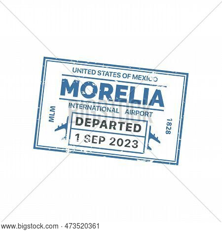 Morelia International Passport Travel Visa Stamp To Mexico Country. Vector Airport Control Stamp, Bo