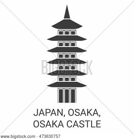 Japan, Osaka, Osaka Castle Travel Landmark Vector Illustration