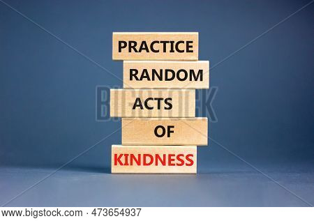 Practice Random Kind Of Kindness Symbol. Concept Words Practice Random Kind Of Kindness On Wooden Bl