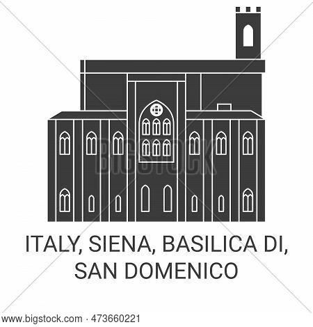 Italy, Siena, Basilica Di, San Domenico Travel Landmark Vector Illustration