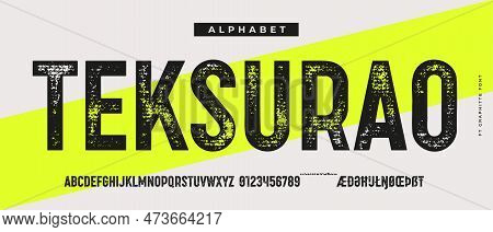 Headline Alphabet And Font. Bold Aged, Rough Fat Uppercase Letters With Grunge Texture. Creative Han