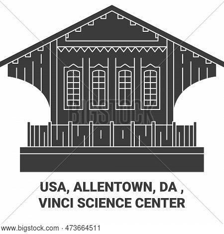 Usa, Allentown, Da , Vinci Science Center Travel Landmark Vector Illustration