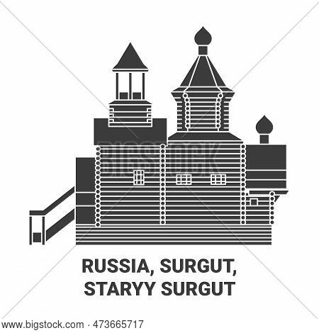Russia, Surgut, Staryy Surgut Travel Landmark Vector Illustration