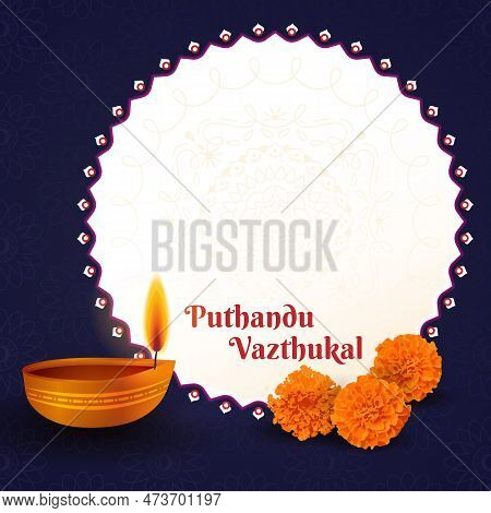 Tamil New Year Puthandu Vazthukal Poster Background Design With Lamp And Marigold Flowers. Realistic