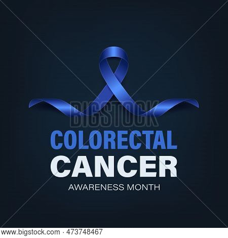 Colorectal Cancer Banner, Card, Placard With Vector 3d Realistic Dark Blue Ribbon On Dark Blue Backg