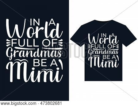 In A World Full Of Grandmas Be A Mimi Illustrations For Print-ready T-shirts Design