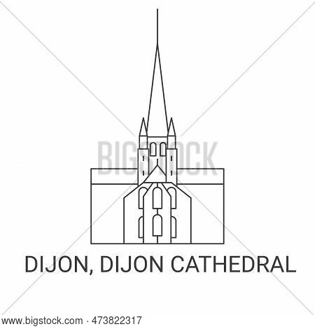 France, Dijon, Dijon Cathedral, Travel Landmark Vector Illustration