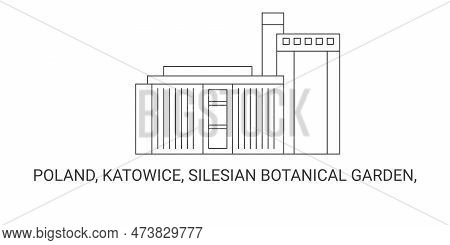 Poland, Katowice, Silesian Botanical Garden, Travel Landmark Vector Illustration