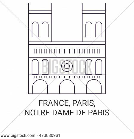 France, Paris, Notredame De Paris Travel Landmark Vector Illustration