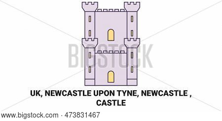 England, Newcastle Upon Tyne, Newcastle , Castle Travel Landmark Vector Illustration