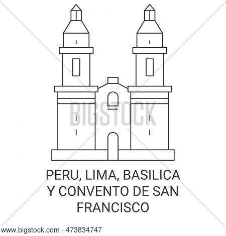 Peru, Lima, Basilica Y Convento De San Francisco Travel Landmark Vector Illustration