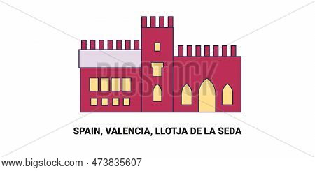 Spain, Valencia, Llotja De La Seda, Travel Landmark Vector Illustration