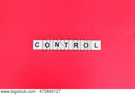 Letters Of The Alphabet With Control Words. The Concept Of Price Control, Safety, Food Or Quality Co