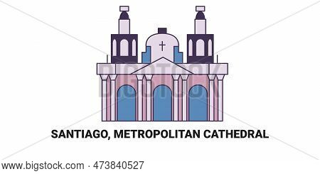 Chle, Santiago, Metropolitan Cathedral, Travel Landmark Vector Illustration
