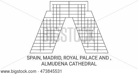 Spain, Madrid, Royal Palace And , Almudena Cathedral Travel Landmark Vector Illustration