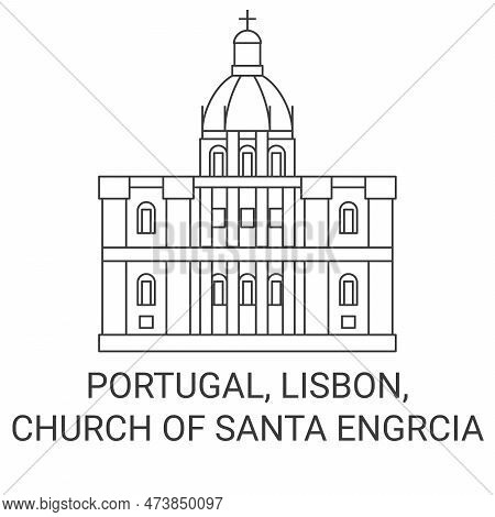 Portugal, Lisbon, Church Of Santa Engrcia Travel Landmark Vector Illustration