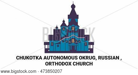 Russia, Chukotka Autonomous Okrug, Orthodox Church Travel Landmark Vector Illustration