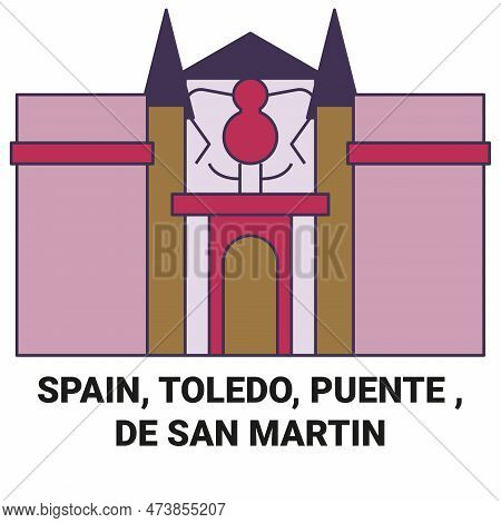 Spain, Toledo, Puente , De San Martin Travel Landmark Vector Illustration