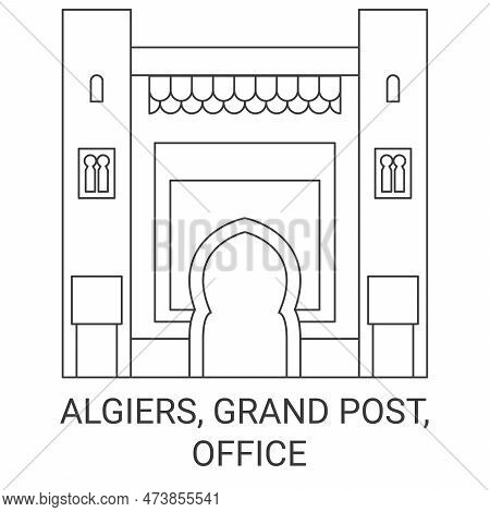 Algiers, Grand Post, Office Travel Landmark Vector Illustration