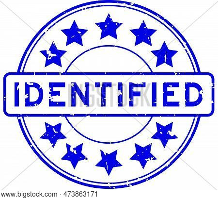Grunge Blue Identified Word With Star Icon Round Rubber Seal Stamp On White Background