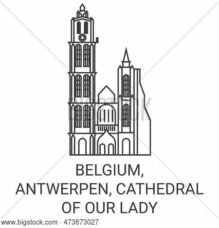 Belgium, Antwerpen, Cathedral Of Our Lady Travel Landmark Vector Illustration