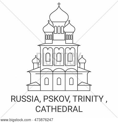 Russia, Pskov, Trinity , Cathedral Travel Landmark Vector Illustration