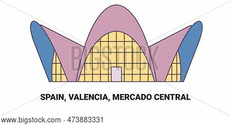 Spain, Valencia, Mercado Central, Travel Landmark Vector Illustration