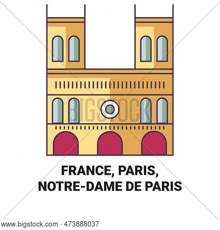 France, Paris, Notredame De Paris Travel Landmark Vector Illustration