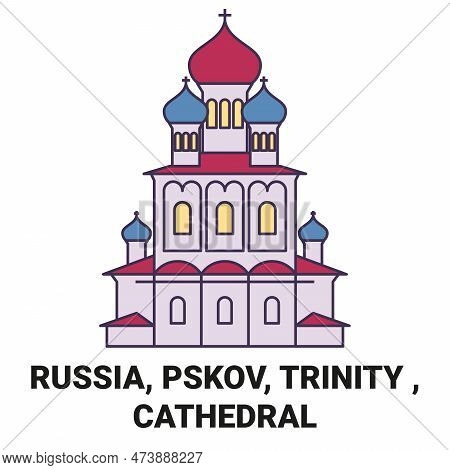 Russia, Pskov, Trinity , Cathedral Travel Landmark Vector Illustration
