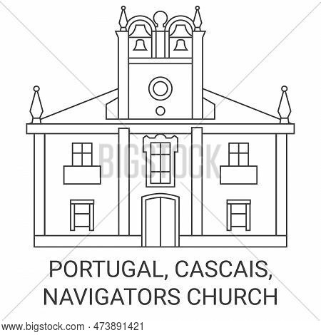 Portugal, Cascais, Navigators Church Travel Landmark Vector Illustration