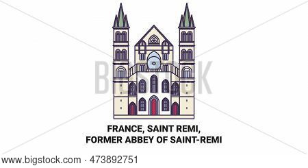 France, Saint Remi, Former Abbey Of Saintremi Travel Landmark Vector Illustration
