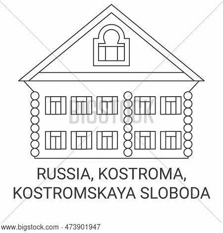Russia, Kostroma, Kostromskaya Sloboda Travel Landmark Vector Illustration