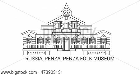 Russia, Penza, Penza Folk Museum, Travel Landmark Vector Illustration