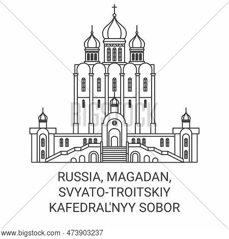 Russia, Magadan, Svyatotroitskiy Kafedralnyy Sobor Travel Landmark Vector Illustration