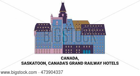 Canada, Saskatoon, Canadas Grand Railway Hotels Travel Landmark Vector Illustration