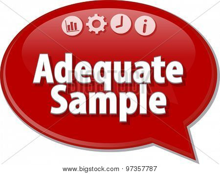 Speech bubble dialog illustration of business term saying adequate sample