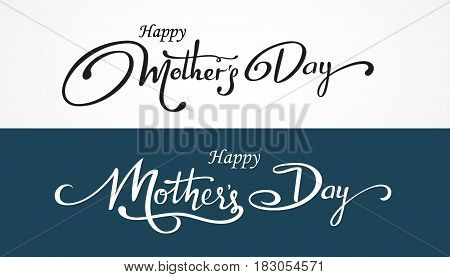 Happy Mother's Day lattering. Black Calligraphy Inscription. Vector illustration