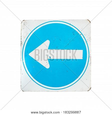 Closeup old traffic sign in white arrow point to left side isolated on white background with clipping path