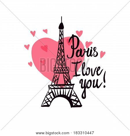 Valentine's Day. Illustration black ink Eiffel Tower.  Vector decorations isolated on white background. Handwritten inscription I love you.