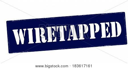 Stamp with word wiretapped inside vector illustration