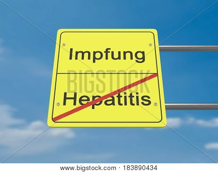 Health Concept Road Sign: Impfung und Hepatitis Meaning Vaccination And Hepatitis In German Language 3d illustration