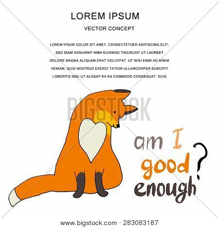 Vector Template With Fox. Handwritten Lettering Am I Good Enought. Text Frame. Hand Drawn Vector Ill
