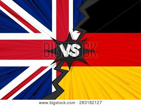 United Kingdom And Germany Flag Together. Germany Versus United Kingdom Flag. Trade War Concept. Con