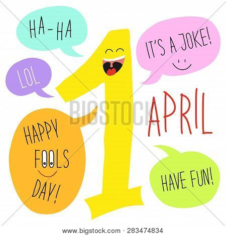 Cute 1 April Fools Day Cartoon Charachter Of Smiling Number One With Speech Bubbles