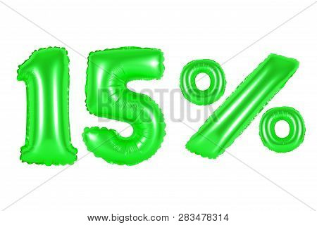 Fifteen 15 Percent From Green Balloons On A White Background. Discounts And Sales, Holidays And Educ